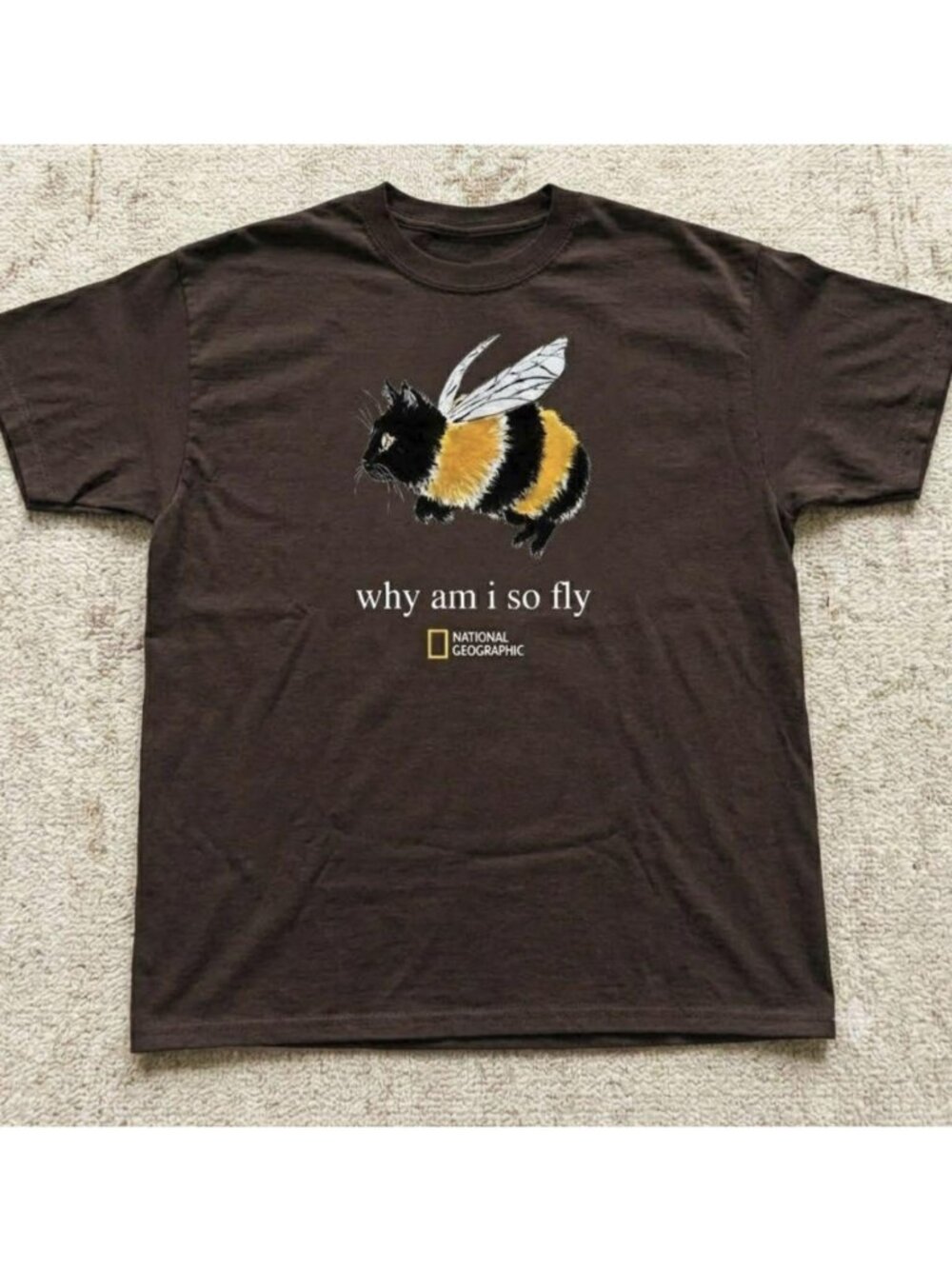 Brown National Geographic "Why Am I So fly"